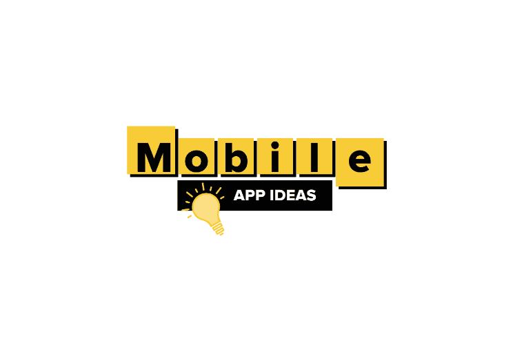Mobile App Ideas According to Current Trends